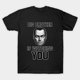 Big Brother Is Watching You T-Shirt